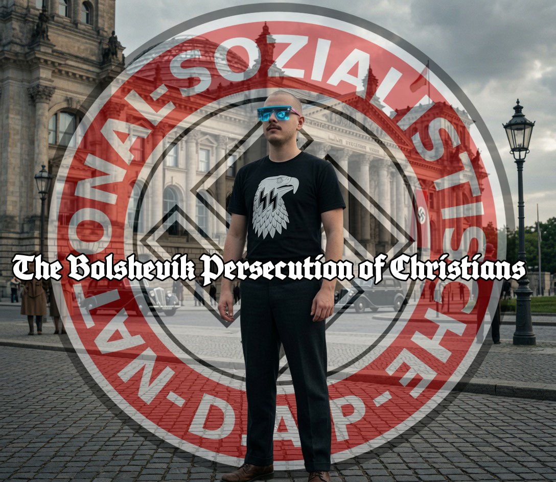 History- The Bolshevik Jew Persecution of Christians